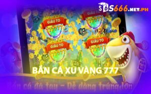 bắn cá xu vàng 777