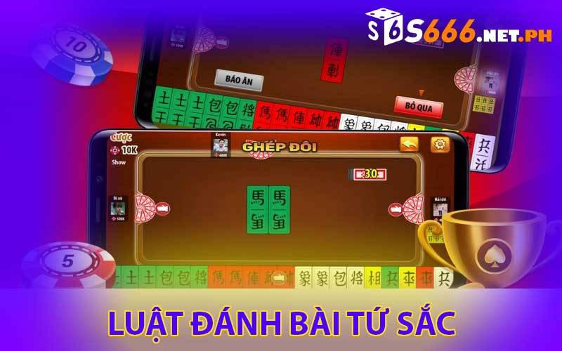 luật đánh bài tứ sắc tại S666