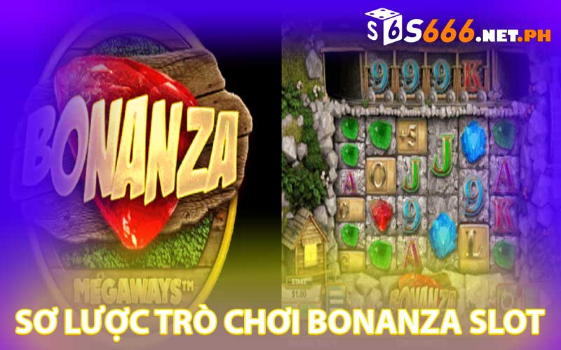 sơ lược trò chơi Bonanza Slot