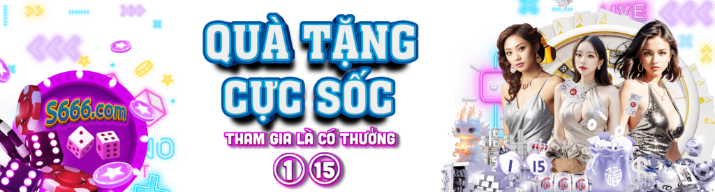 s666 Thưởng sốc tại s666